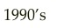 1990’s￼’s